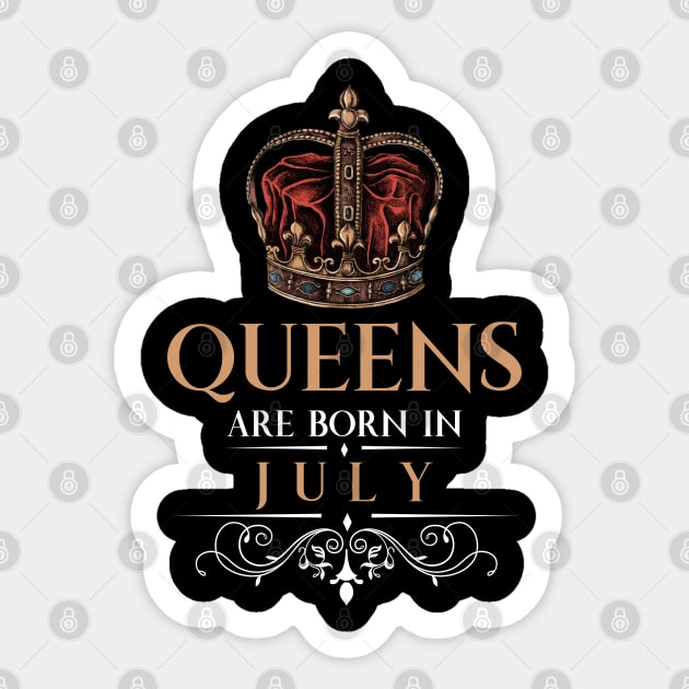 Queens Are Born In July Sticker by monolusi